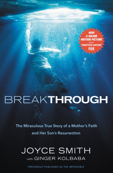 Breakthrough: The Miraculous True Story of a Mother's Faith and Her Child's Resurrection cover