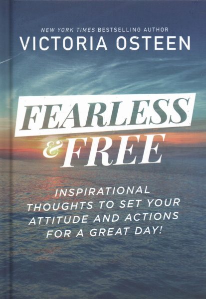 Fearless and Free: Inspirational Thoughts to Set Your Attitude and Actions for a Great Day! cover
