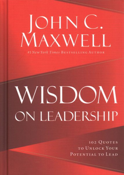 Wisdom on Leadership: 102 Quotes to Unlock Your Potential to Lead cover