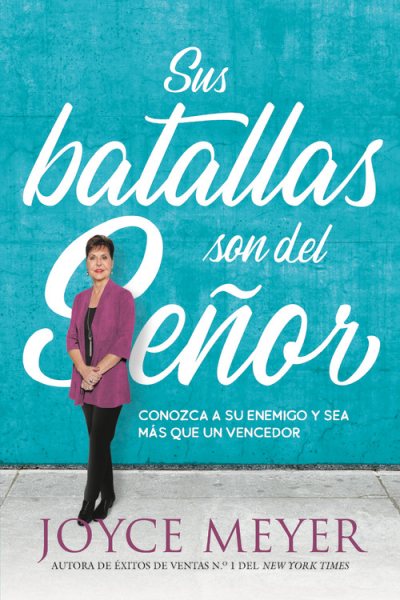 Sus batallas son del Señor: Conozca a su enemigo y sea más que un vencedor (Spanish Edition) cover