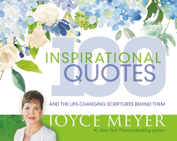 100 Inspirational Quotes: And the Life-Changing Scriptures Behind Them cover