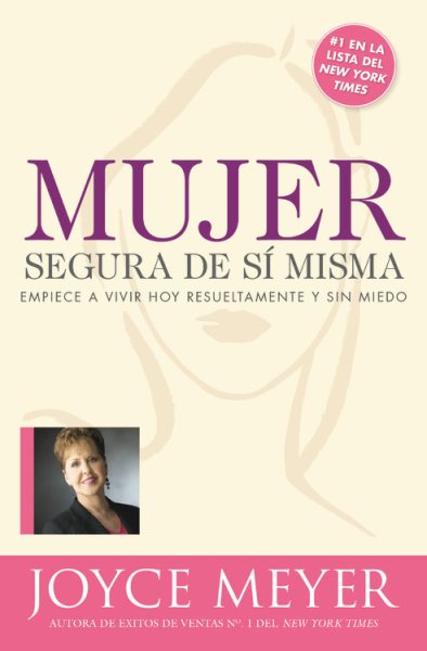 Mujer segura de si misma: Empiece a vivir hoy resueltamente y sin miedo (Spanish Edition) cover