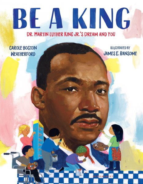 Be a King: Dr. Martin Luther King Jr.’s Dream and You cover