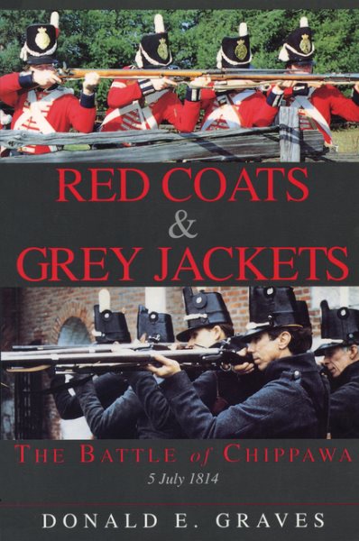 Red Coats & Grey Jackets: The Battle of Chippawa, 5 July 1814 cover
