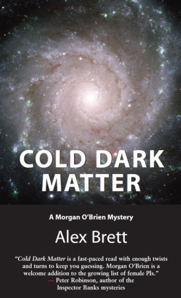 Cold Dark Matter: A Morgan O'Brien Mystery cover