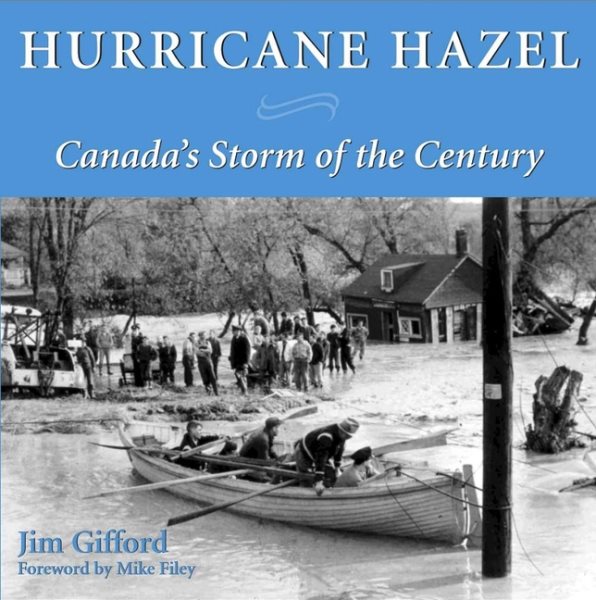 Hurricane Hazel: Canada's Storm of the Century cover