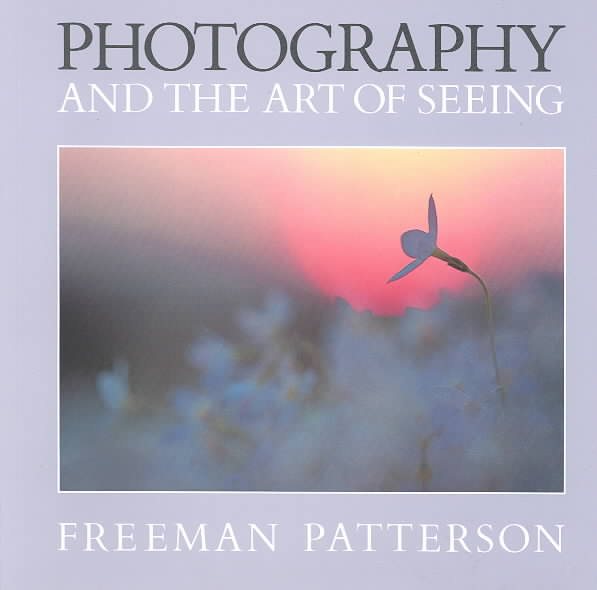 Photography and the Art of Seeing cover