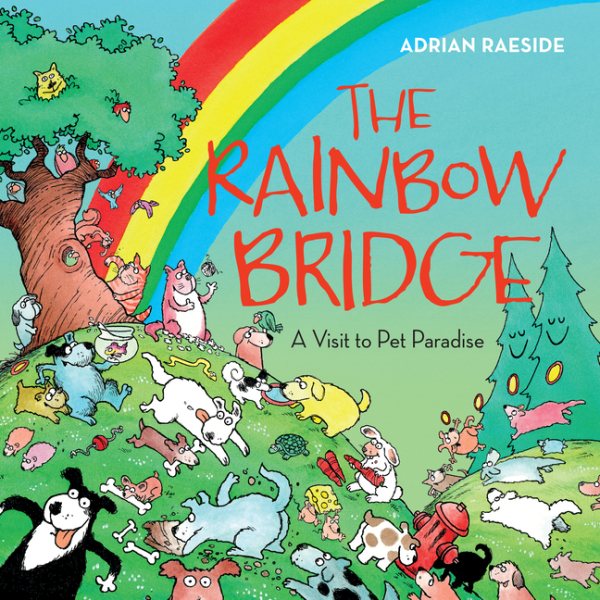 The Rainbow Bridge: A Visit to Pet Paradise cover