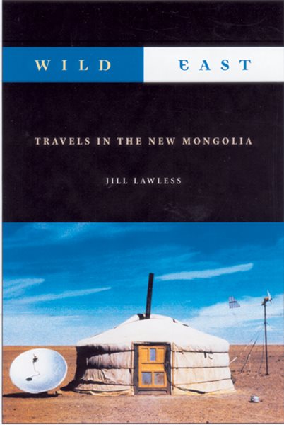 Wild East: The New Mongolia cover