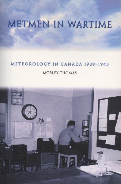 Metmen In Wartime: Meteorology in Canada 1939-1945 cover