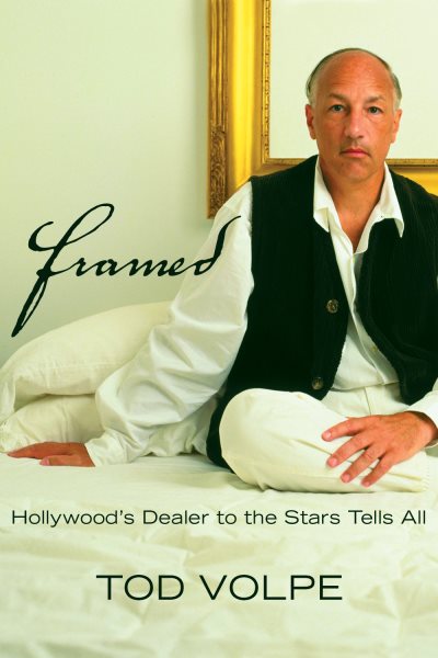 Framed: Hollywood's Dealer to the Stars Tells All