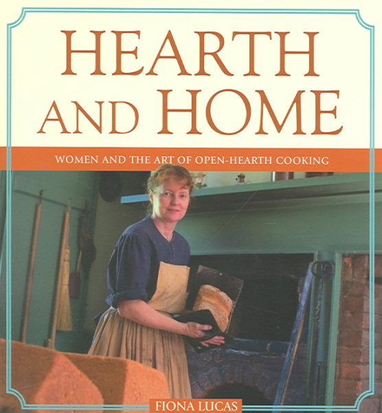 Hearth and Home: Women and the Art of Open Hearth Cooking (Lorimer Illustrated History) cover