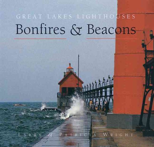 Bonfires and Beacons: Great Lakes Lighthouses cover