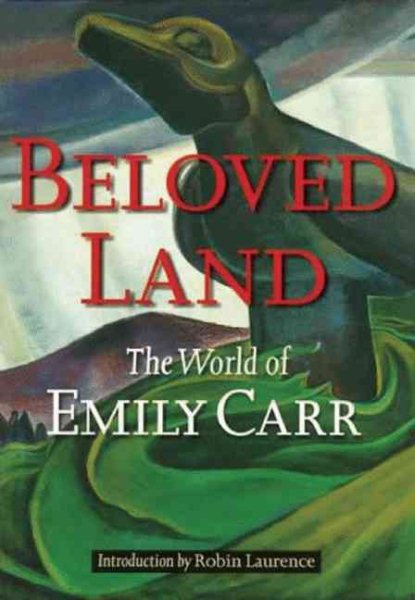 Beloved Land: The World of Emily Carr cover