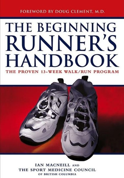 The Beginning Runner's Handbook: The Proven 13-Week Walk/Run Program cover