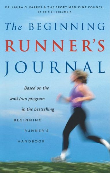 The Beginning Runner's Journal: Based on the Walk/Run Program in the Bestselling Beginning Runner's Handbook cover