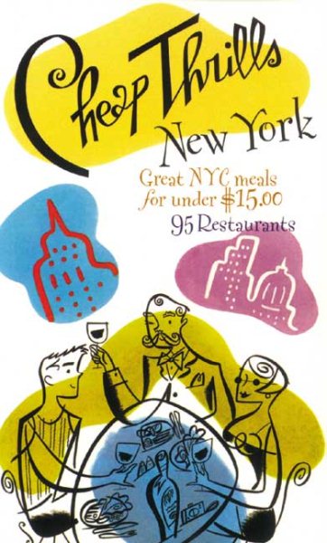 Cheap Thrills New York: Great NYC Meals for Under $15 (Cheap Thrills series) cover
