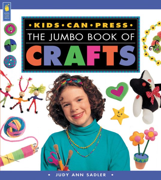 The Kids Can Press Jumbo Book of Crafts (Jumbo Books) cover