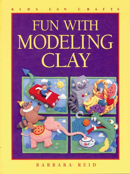 Fun with Modeling Clay (Kids Can Do It) cover