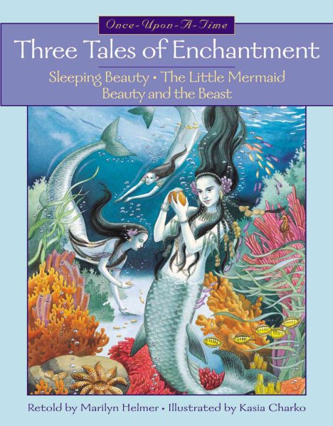 Three Tales of Enchantment (Sleeping Beauty - The Little Mermaid - Beauty and the Beast) (Once-Upon-a-Time) cover