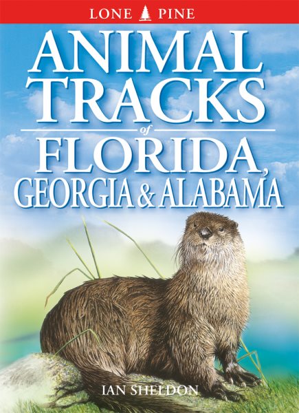 Animal Tracks of Florida, Georgia and Alabama (Animal Tracks Guides) cover