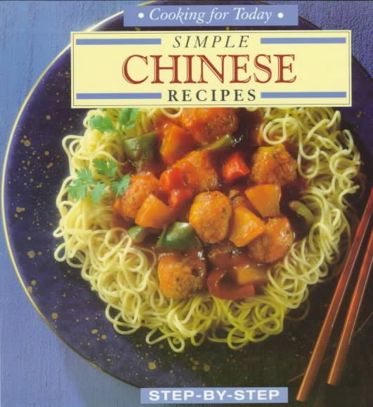 Simple Chinese Recipes (Cooking for Today Step-By-Step) cover
