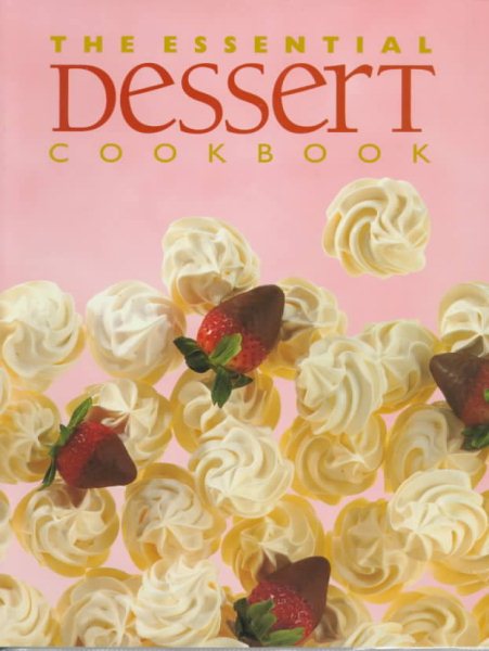 The Essential Dessert Cookbook cover