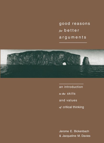 Good Reasons for Better Arguments: An Introduction to the Skills and Values of Critical Thinking cover