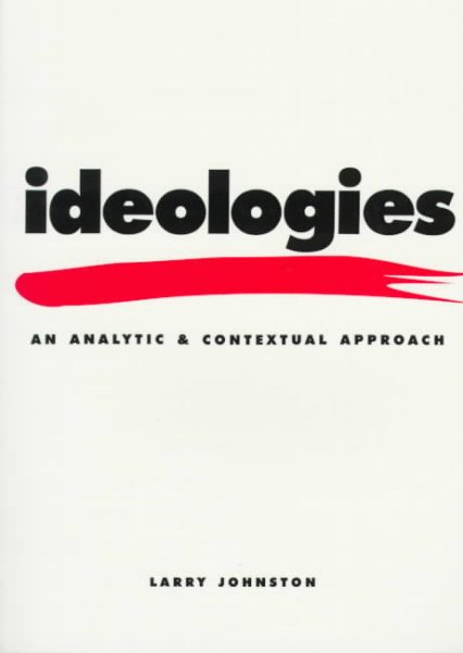 Ideologies: An Analytic and Contextual Approach cover