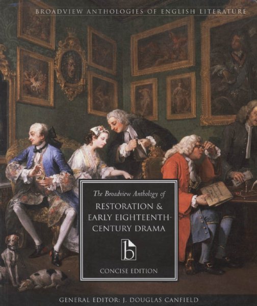 The Broadview Anthology of Restoration and Early Eighteenth Century Drama, Concise edition cover