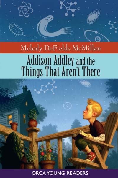 Addison Addley and the Things That Aren't There (Orca Young Readers) cover