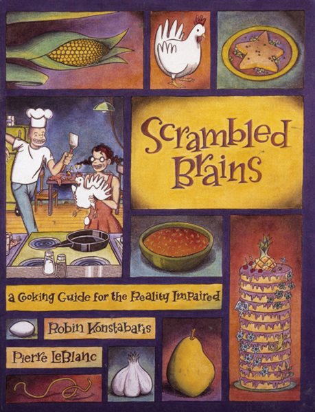 Scrambled Brains: A Cooking Guide for the Reality Impaired cover