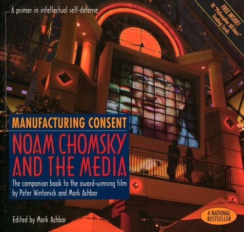 Manufacturing Consent: Noam Chomsky and the Media: The Companion Book to the Award-Winning Film cover