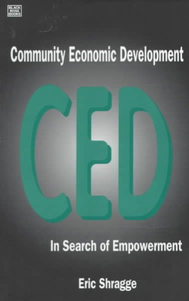 Community Economic Development: In Search of Empowerment and Alternatives cover
