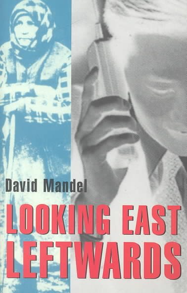 Looking East Leftwards (Former "State Socialist" World Series) (v. 2) cover