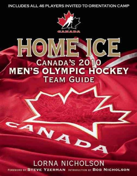 Home Ice: Hockey Canada's 2010 Roster cover