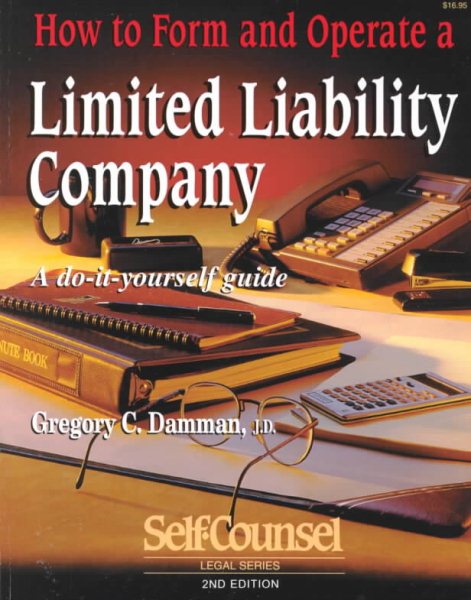 How to Form & Operate a Limited Liability Company: A Do-It-Yourself Guide (Self-Counsel Legal Series) cover