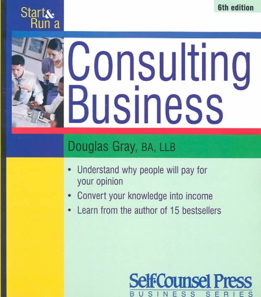 Start and Run a Consulting Business (Start & Run ...) cover