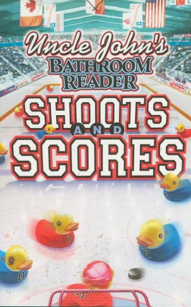 Uncle John's Bathroom Reader - Shoots And Scores! cover