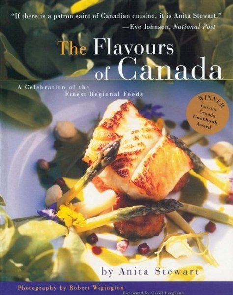 The Flavours of Canada: A Celebration of the Finest Regional Foods cover