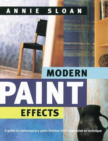 Modern Paint Effects: A Guide to Contemporary Paint Finishes from Inspiration to Technique cover