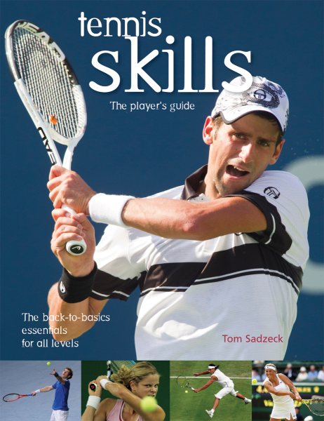 Tennis Skills: The Player's Guide cover