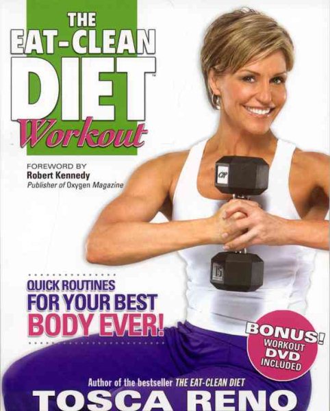 The Eat-Clean Diet Workout: Quick Routines for Your Best Body Ever (with DVD)
