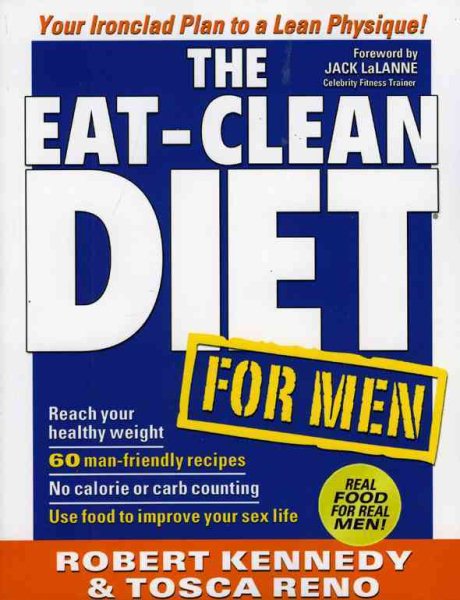 The Eat-Clean Diet for Men: Your Ironclad Plan for a Lean Physique! cover