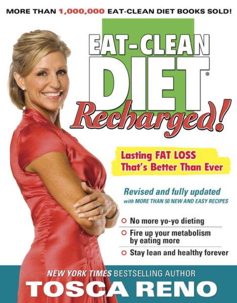 The Eat-Clean Diet Recharged!: Lasting Fat Loss That's Better than Ever cover