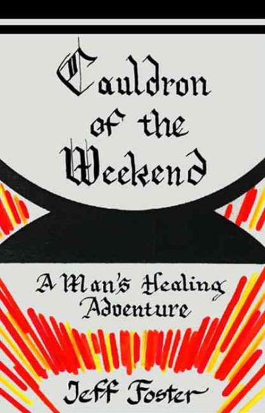 Cauldron of the Weekend: A Man's Healing Adventure cover