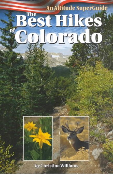 The Best Hikes of Colorado: An Altitude SuperGuide cover