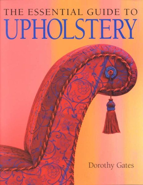 The Essential Guide to Upholstery cover