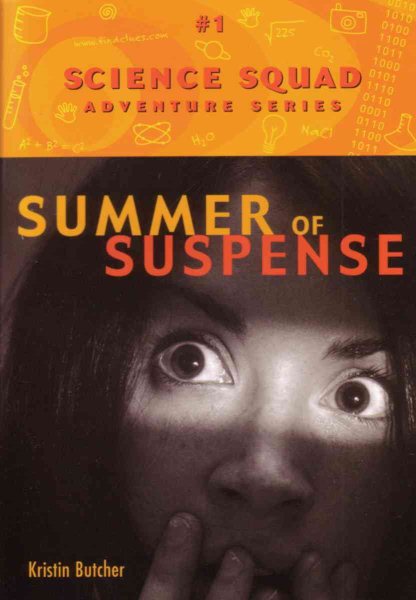 Summer of Suspense (Science Squad Adventure Series) cover