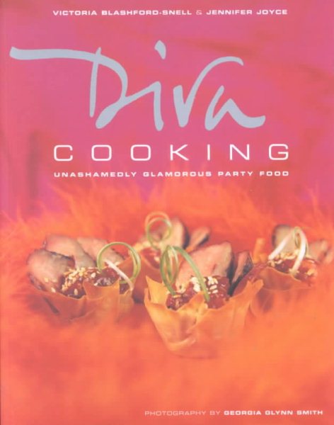 Diva Cooking: Unashamedly Glamorous Party Food cover